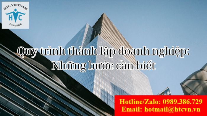 Quy trình thành lập doanh nghiệp: Những bước cần biết